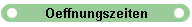 Oeffnungszeiten